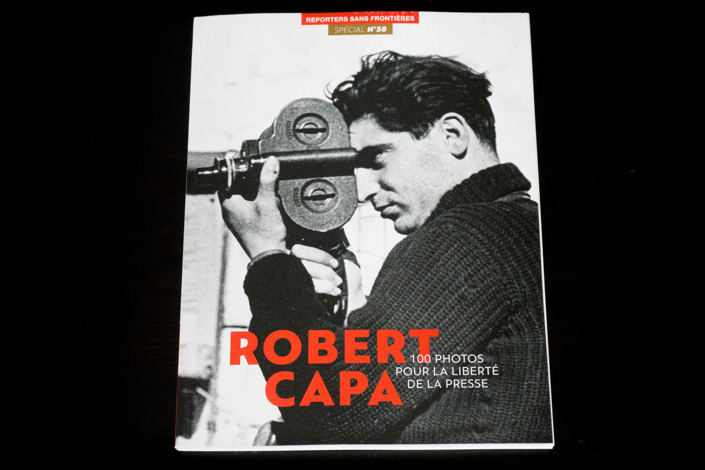 Album Reporters sans frontières : 100 photos pour la liberté de la presse spécial Robert Capa