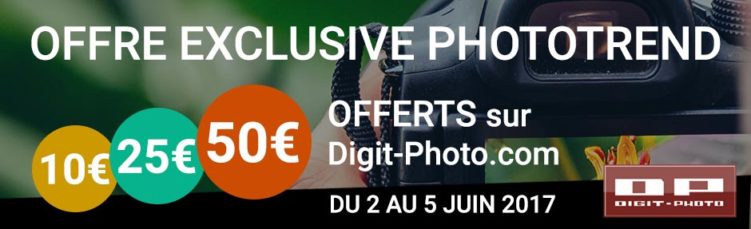 Opération spéciale Phototrend & Digit-Photo : jusqu’à 50€ de réduction ...